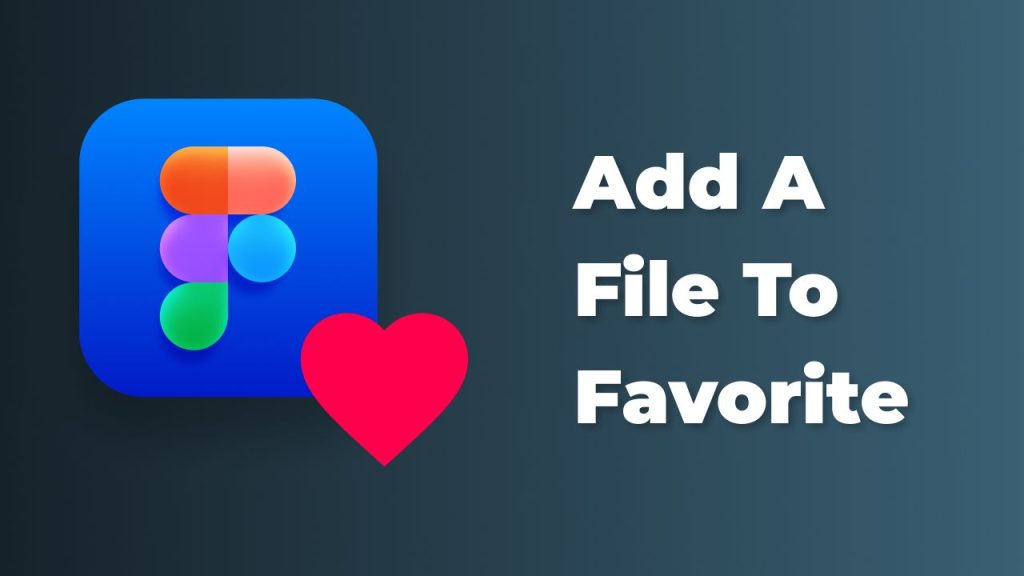 Add a File to Favorites in a Team Project - Captain Design