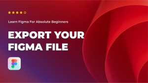 How To Export Your Figma File Captain Design